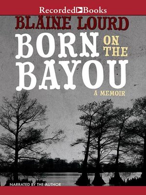 cover image of Born on the Bayou